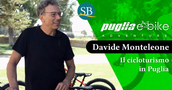 Davide Monteleone - Puglia e-bike adventure - Il cicloturismo in Puglia - Video Intervista