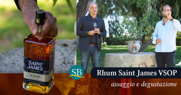 Rhum Saint James VSOP Trés Vieux - assaggio e degustazione con Giulio Benvenuto
