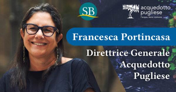 Francesca Portincasa - Direttrice Generale Acquedotto Pugliese - passato,  presente e futuro dell’Ac...